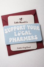 Support Your Local Pharmers Decal – Funny Pharmacy Car Vinyl Sticker