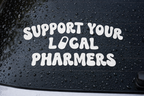 Support Your Local Pharmers Decal – Funny Pharmacy Car Vinyl Sticker