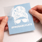 Probably Late Car Decal | Busy Mom Funny Car Sticker