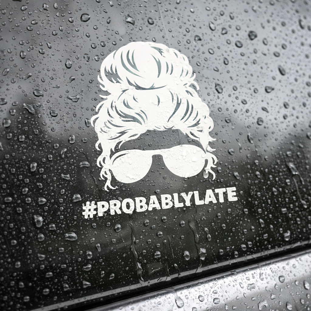 Probably Late Car Decal | Busy Mom Funny Car Sticker
