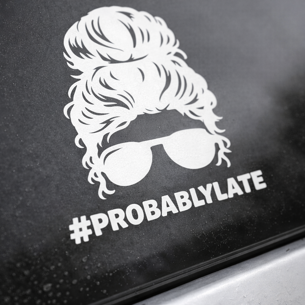 Probably Late Car Decal | Busy Mom Funny Car Sticker